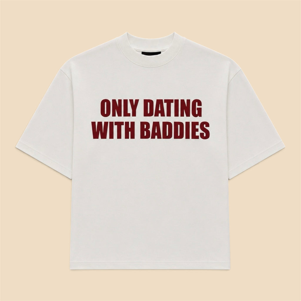 Only Dating With Baddies Boxy T-Shirt